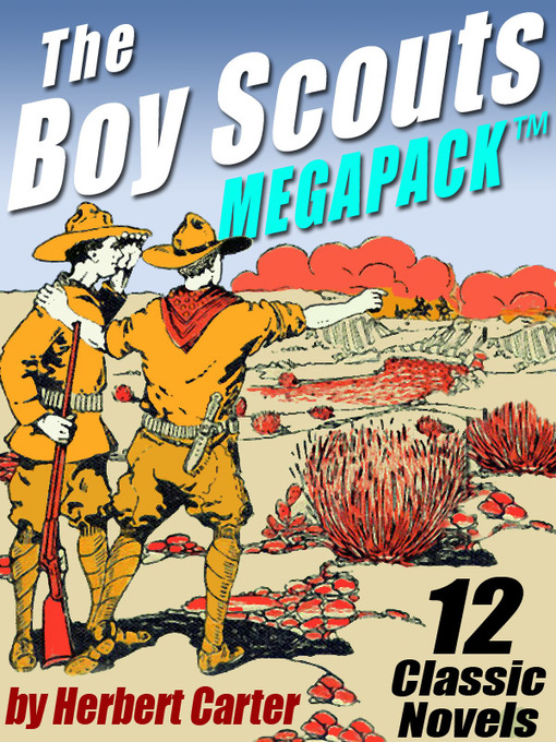 Title details for The Boy Scouts Megapack by Herbert Carter - Available